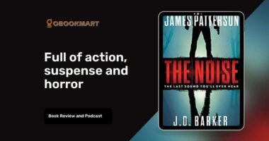 The Noise: By James Patterson and JD Barker | Full Of Action, Suspense And Horror