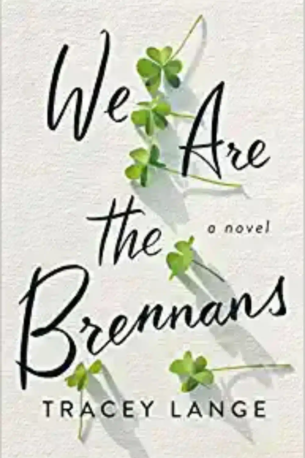 We Are The Brennans By Tracey Lange Is An Intriguing Family Drama