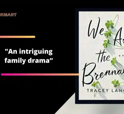 We Are The Brennans: By Tracey Lange Is An Intriguing Family Drama