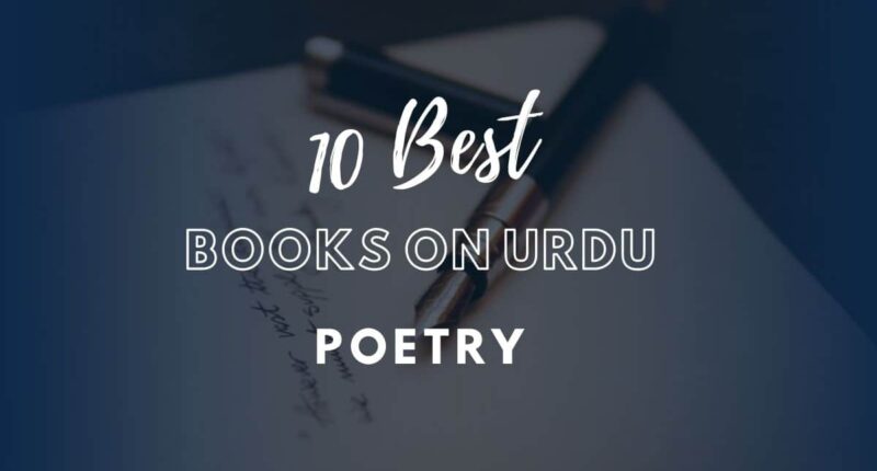 Urdu Poetry: 10 Best Books On Urdu Poetry