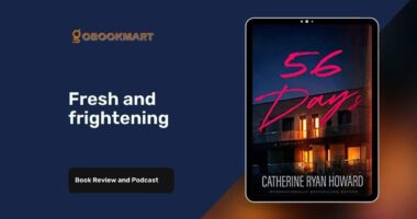 56 Days: By Catherine Ryan Howard Is Fresh And Frightening