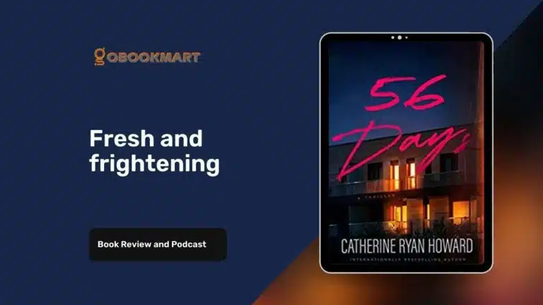 56 Days: By Catherine Ryan Howard Is Fresh And Frightening