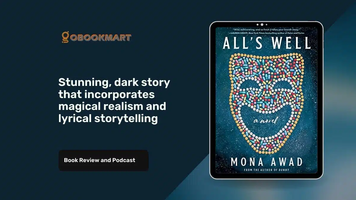 All’s Well: By Mona Awad Is Stunning, Dark Story