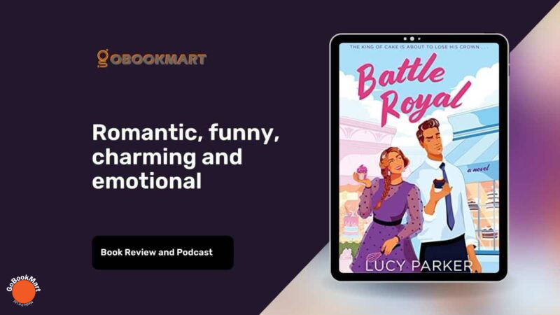 Battle Royal By Lucy Parker Is Romantic, Funny, Charming And Emotional