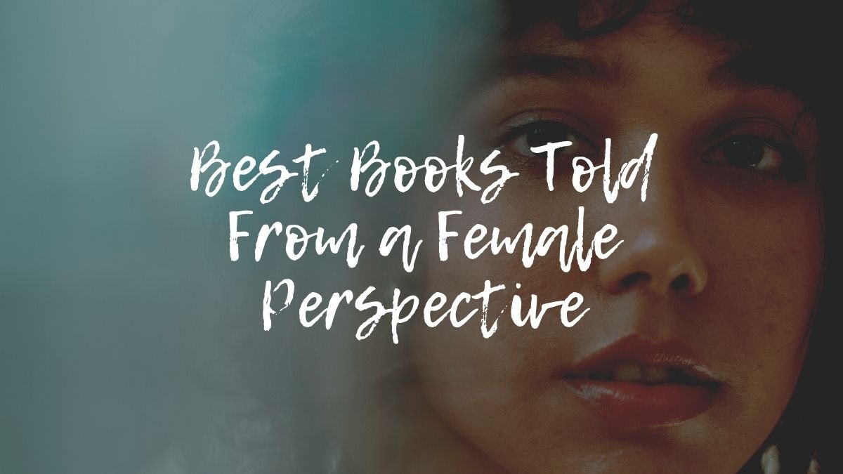 mejores libros contados desde una perspectiva femenina | Libros Con Mujeres POV