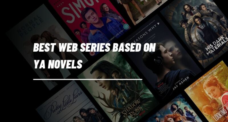 Best Web Series Based On YA Novels | TV Adaptations of Young Adult Books