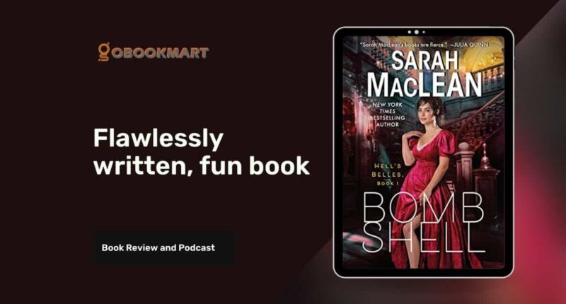 Bombshell: By Sarah MacLean | First Novel In A Hell's Belles Novel Series