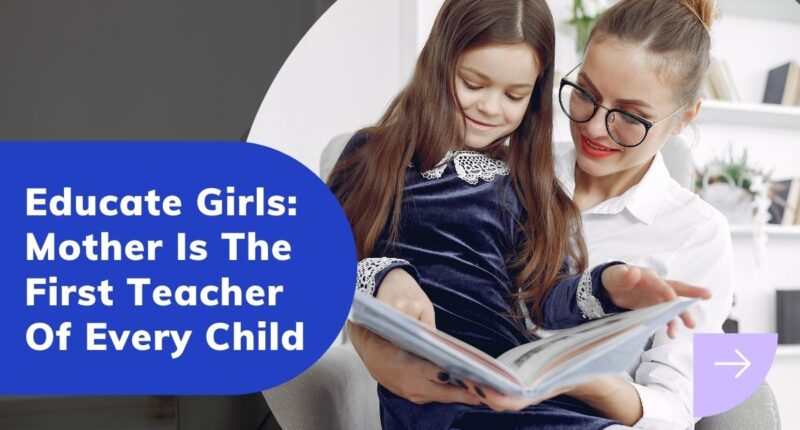 Educate Girls: Mother Is The First Teacher Of Every Child