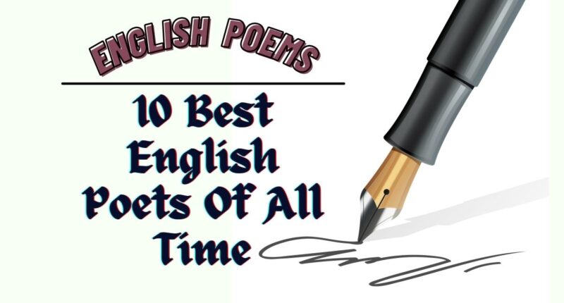 English Poems: 10 Best English Poets Of All Time