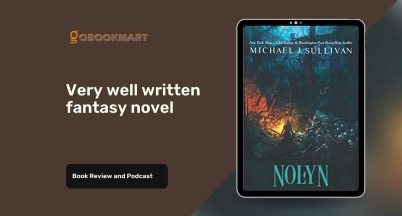 Nolyn: by Michael J Sullivan Is The First Novel In The Rise And Fall Series