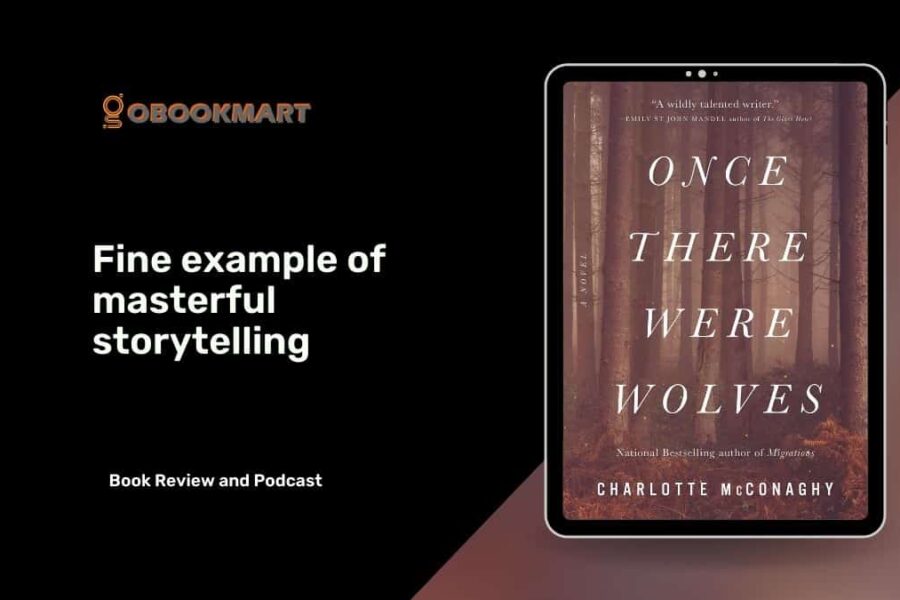 Once There Were Wolves de Charlotte McConaghy es un buen ejemplo de narración magistral