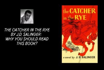 El guardián entre el centeno de JD Salinger: ¿Por qué debería leer este libro?