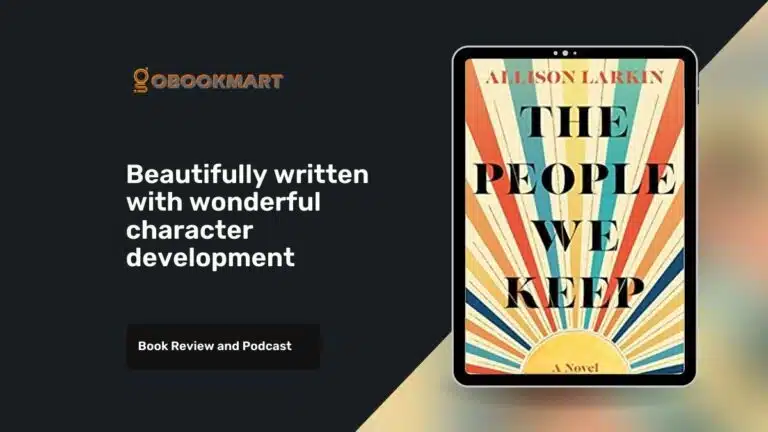 The People We Keep: By Allison Larkin | Beautifully Written With Wonderful Character Development