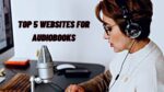 Top 5 Websites For Audiobooks 3