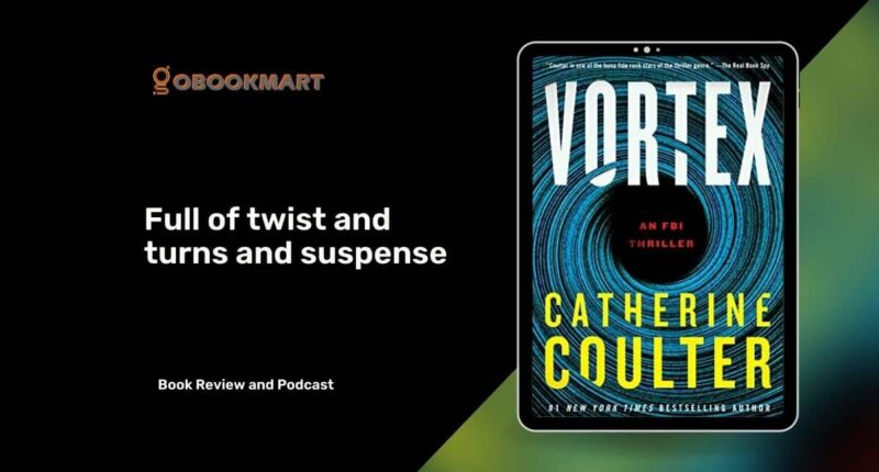 Vortex: By Catherine Coulter Is Full of Twist and Turns and Suspense