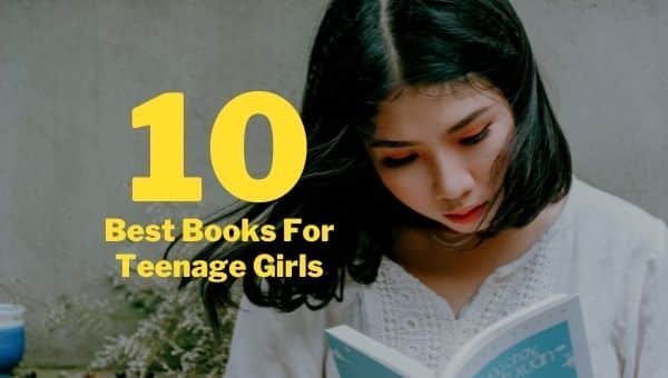 किशोर लड़कियों के लिए 10 सर्वश्रेष्ठ पुस्तकें