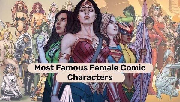 5 personnages de bandes dessinées féminins les plus célèbres