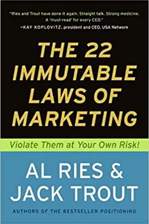 The 22 Immutable Laws Of Marketing