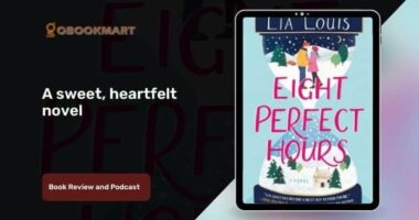 Eight Perfect Hours: By Lia Louis Is A Sweet, Heartfelt Novel
