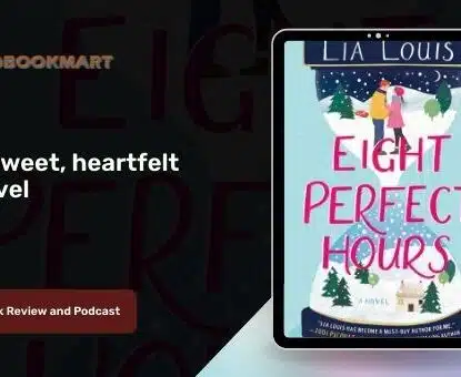 Eight Perfect Hours: By Lia Louis Is A Sweet, Heartfelt Novel