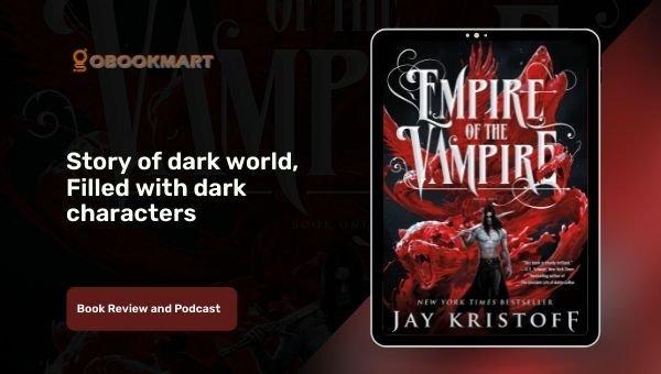 Empire of the Vampire de Jay Kristoff est une histoire du monde sombre, remplie de personnages sombres