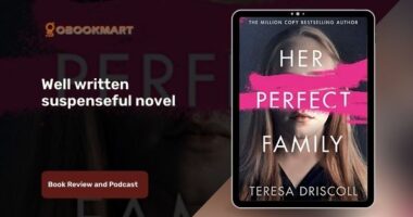 Her Perfect Family: By Teresa Driscoll Is Well Written Suspenseful Novel