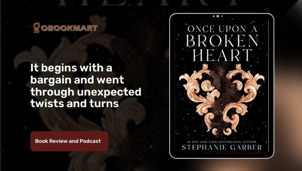 斯蒂芬妮·加伯 (Stephanie Garber) 的《从前一颗破碎的心》是一个不寻常的童话故事