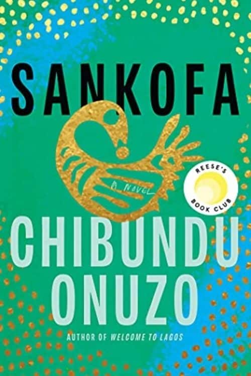 Sankofa By Chibundu Onuzo Is A Fantastic Novel of Self Discovery
