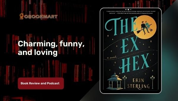 The Ex Hex par Erin Sterling est charmant, drôle et affectueux
