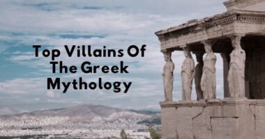 Top Villains Of The Greek Mythology | villainous characters