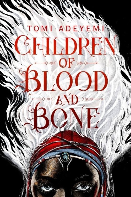 7 libros inspirados en la mitología africana (Children Of Blood and Bone)