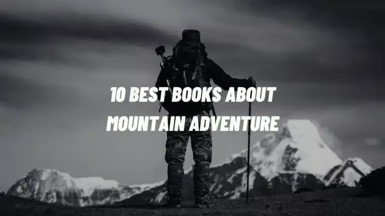10 meilleurs livres sur l'aventure en montagne