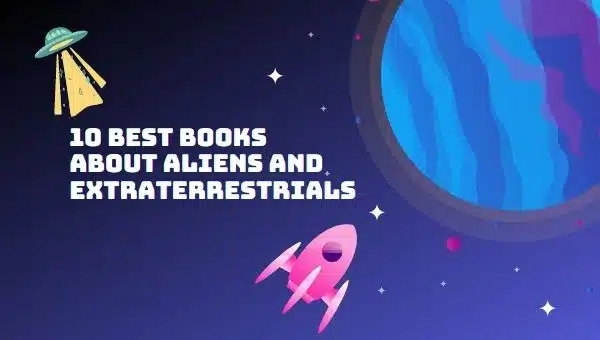 10 Best Books About Aliens or Extraterrestrials