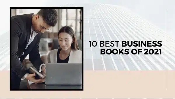 10 Best Business Books of 2021 You Should Read