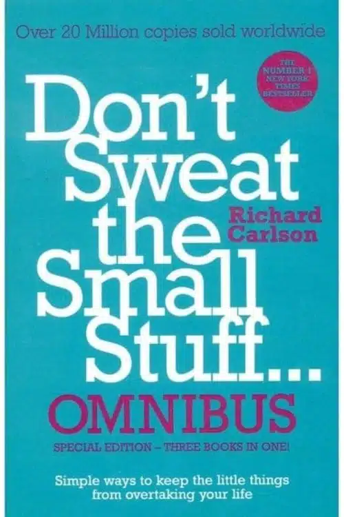 Never Give Up (Don’t Sweat the Small Stuff and It’s All Small Stuff)