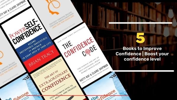 5 libros para mejorar la confianza | Aumenta tu nivel de confianza