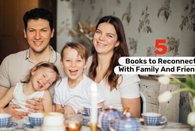 5 libros para reconectarse con familiares y amigos