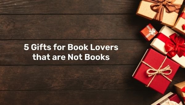 5 regalos para amantes de los libros que no son libros