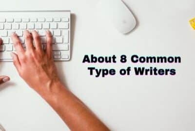 Tipos de escritores: alrededor de 8 tipos comunes de escritores