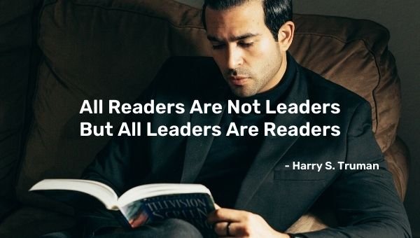 Tous les lecteurs ne sont pas des leaders mais tous les leaders sont des lecteurs
