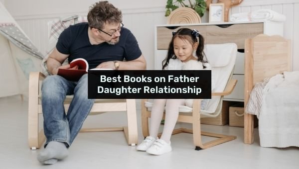 पिता बेटी के रिश्ते पर सर्वश्रेष्ठ पुस्तकें