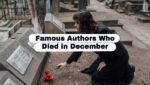 Famous Authors Who Died in December Writers Who Left Us In December
