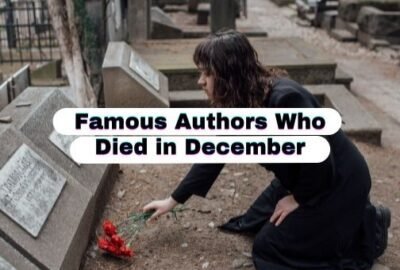 Auteurs célèbres décédés en décembre | Écrivains qui nous ont quittés en décembre