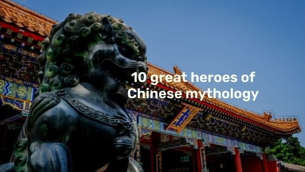 10 grandes héroes de la mitología china