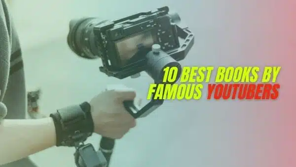 10 Best Books By Famous Youtubers