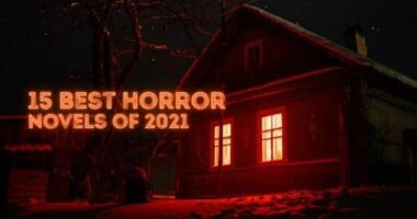 15 Best Horror Novels of 2021 | Top 15 Horror Books From 2021