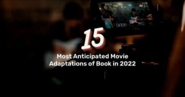 15 Most Anticipated Movie Adaptations of Book in 2022