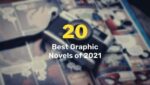 20 Best Graphic Novels of 2021 Top 20 Graphic Books in 2021