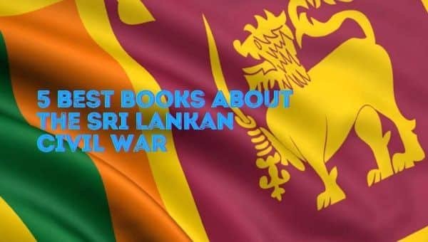 5 mejores libros sobre la guerra civil de Sri Lanka