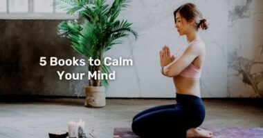 5 Books to Calm Your Mind | Read and Relax Your Mind and Body